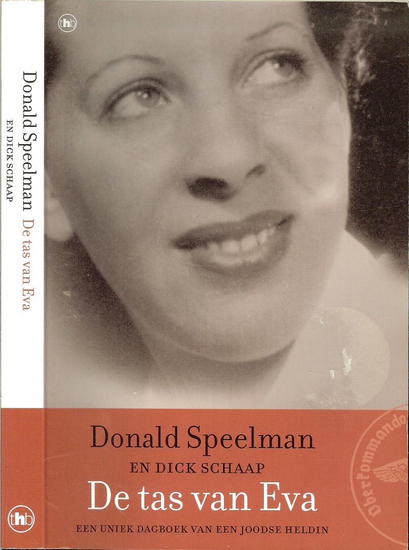 Speelman, Donald; Dick Schaap. Omslag ontwerp Marlies Visser - De tas van Eva. Een uniek dagboek van een joodse heldin.