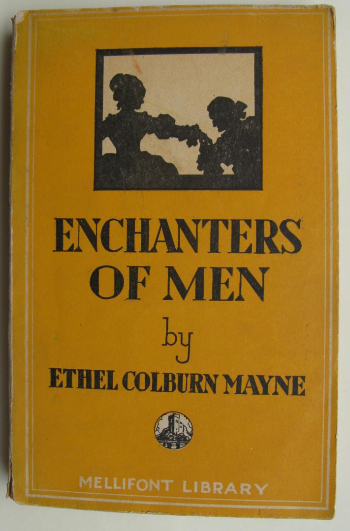 Ethel Colburn Mayne - Enchanters of Men