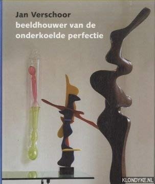 Prof. Lapre, Ruud - Jan verschoor , Beeldhouwer van de onderkoelde perfectie ( gesigneerd )