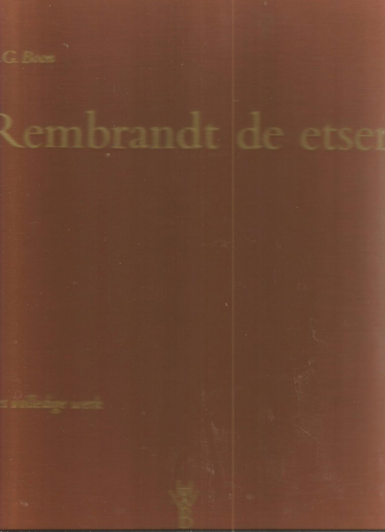 Boon K.C. dir. Rijksprentenkabinet - Rembrandt de etser / druk 4