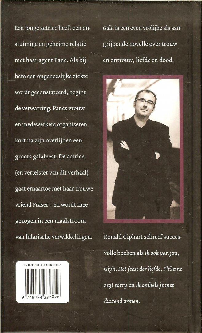 GIPHART RONALD - GALA:een jonge actrice heeft een onstuimige en geheime relatie met haar agent panc,als bij hem een ongeneeslijke ziekte wordt geconstateerd