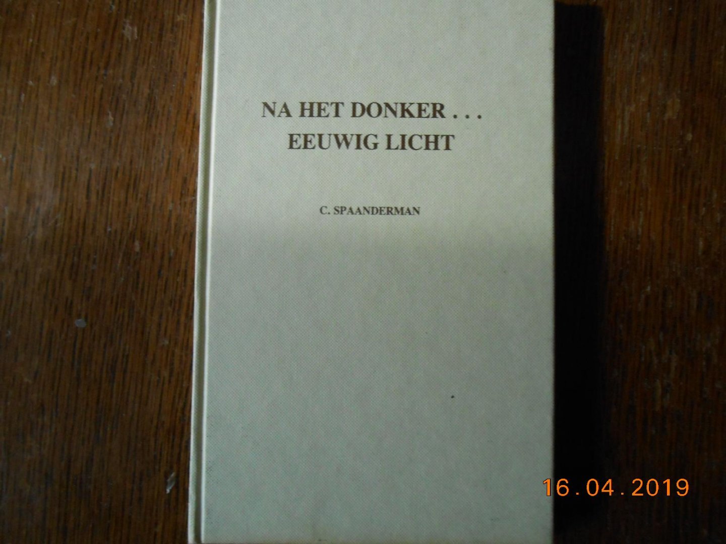 C Spaanderman - Na het donker eeuwig licht