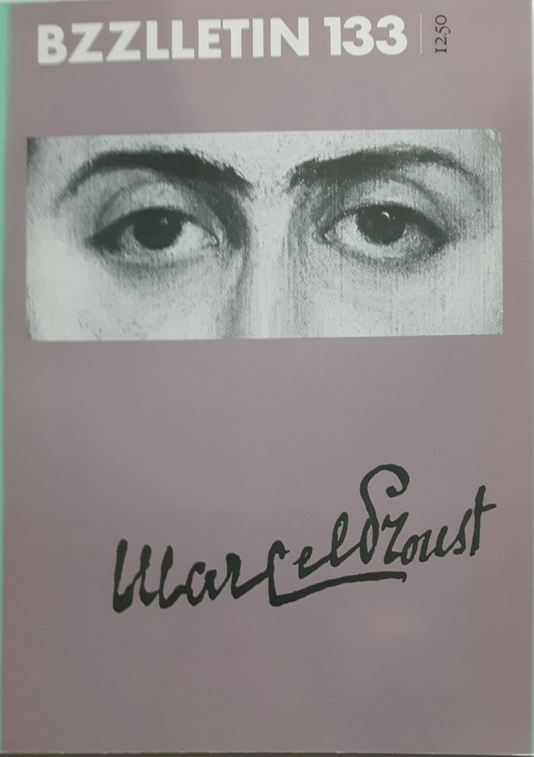 Redactie - Bzzlletin Jaargang 1985- 1986 nummer 133 Marcel Proust