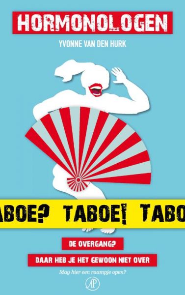 Hurk, Yvonne van den - Hormonologen. De overgang? Daar heb je het gewoon niet over