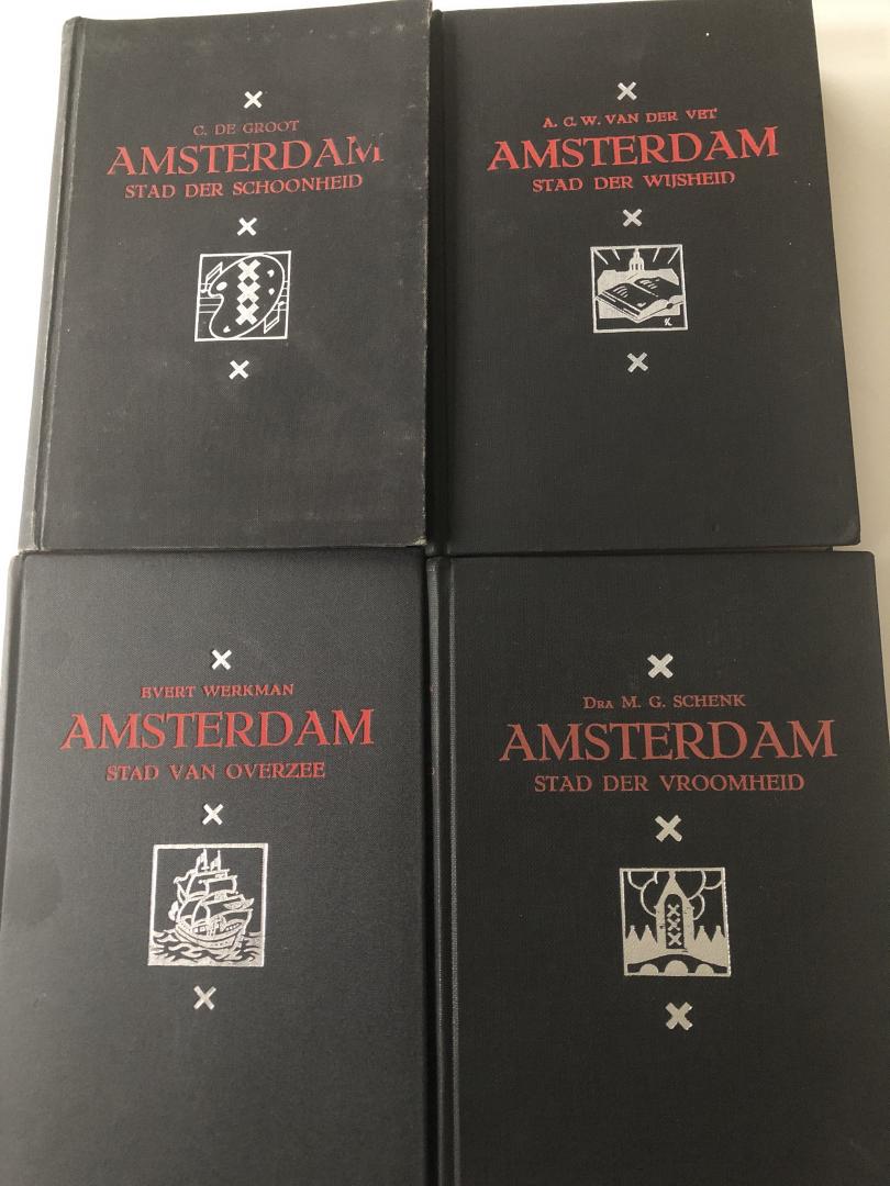 Van der Vet, Werkman, Schenk, de groot - 4 delen de Amsterdamse reeks; stad van overzee, stad der vroomheid, stad der schoonheid, stad der wijsheid
