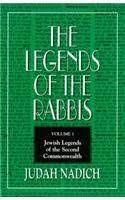 Nadich, Judah - The legends of the rabbis, Jewish legends of the second commenwealth, volume 1