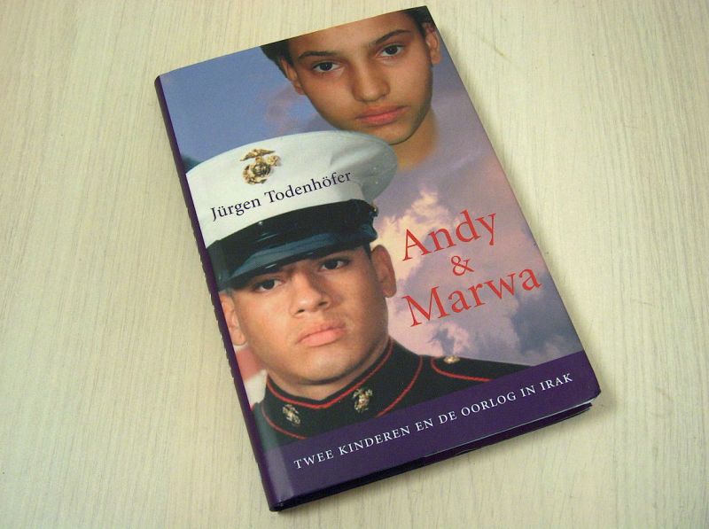 Todenhofer, Jurgen - Andy & Marwa. Twee kinderen en de oorlog in Irak.