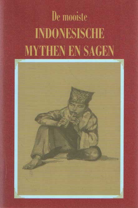 Molen, Ella van der (bewerkster) - De mooiste Indonesische mythen en sagen