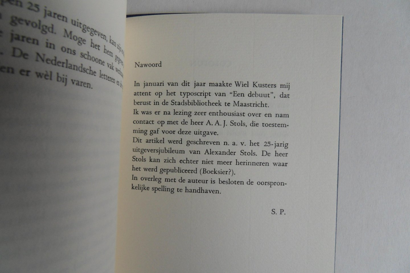 Stols, A.A.J. [ ! Met autograph van de drukker ]. - Een Debuut. [ Genummerd ex. 70 / 90 ].