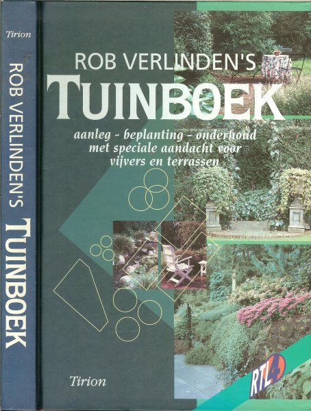 Verlinden, Rob  .. Fotoverantwoording Leendert Jansen  .. Omslagontwerp  Rob Buschman - Rob Verlinden's Tuinboek  ..  Aanleg - beplanting - onderhoud : met speciale aandacht voor vijvers en terrassen .