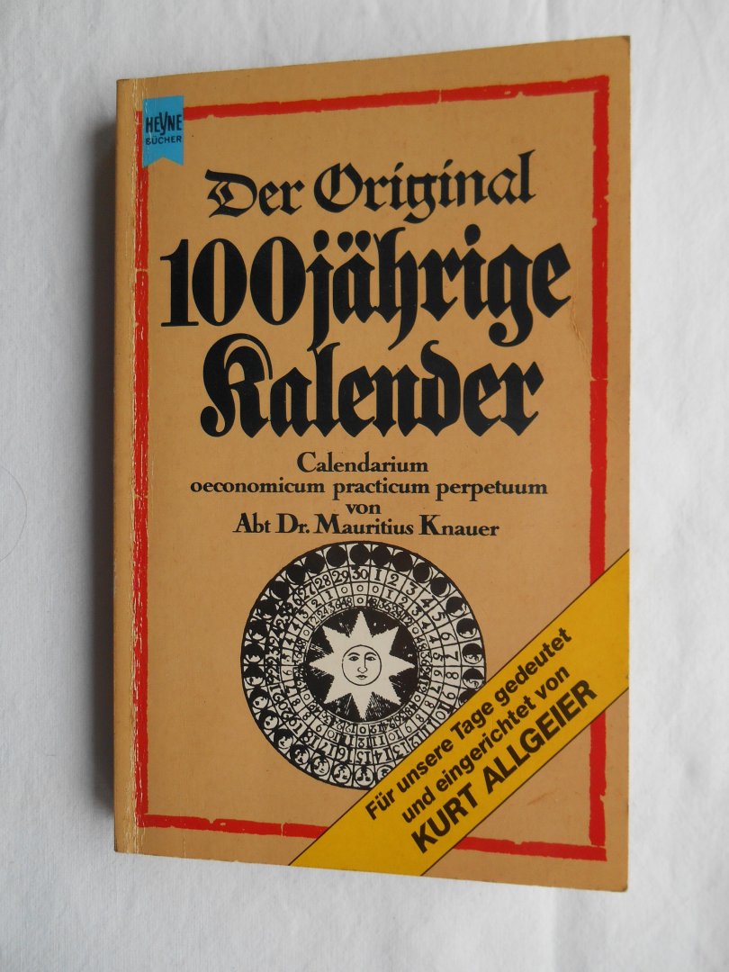 Knauer, Abt. Dr. Mauritius - Der Original 100 Jahrige Kalender