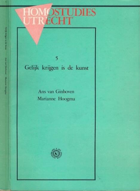 Ginhoven, J.H.C. van & J.M.G. Hoogma. - Gelijk Krijgen is de Kunst: een onderzoek naar het functioneren van commissies gelijke behandeling in verschillende landen.