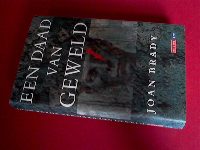 Brady, Joan - Een daad van geweld