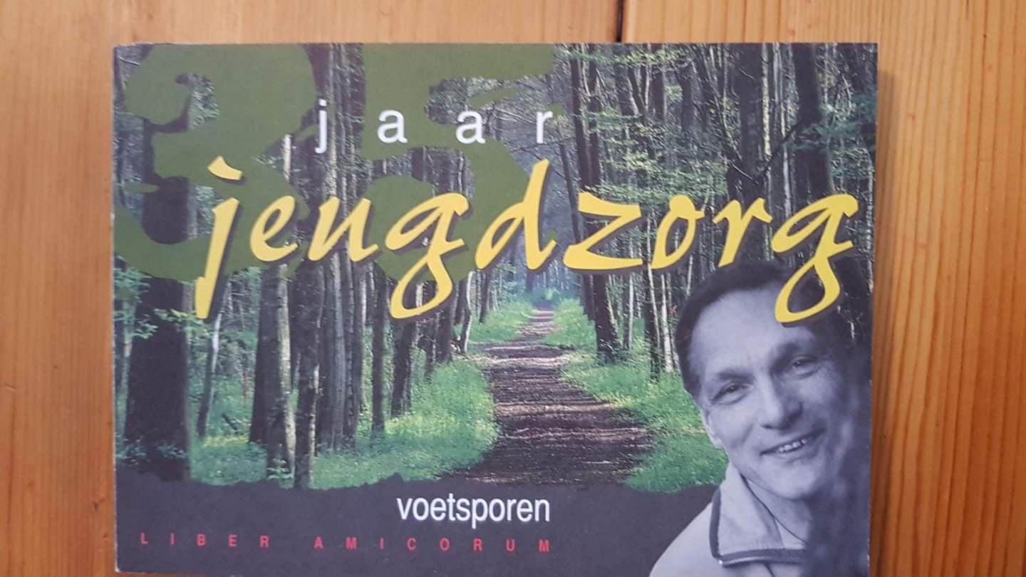 Dorien Baerends en Heleen Jumelet - 35 Jaar jeugdzorg. Voetsporen