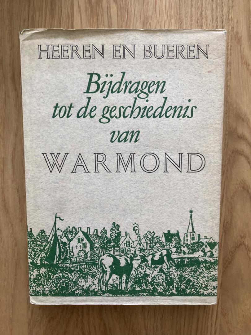 Steur, A.G. van der (red.) - Heeren en Bueren. Bijdragen tot de geschiedenis van Warmond. Met 6 losse bijlagen