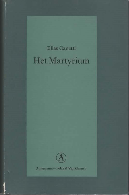 Canetti, Elias - Het martyrium