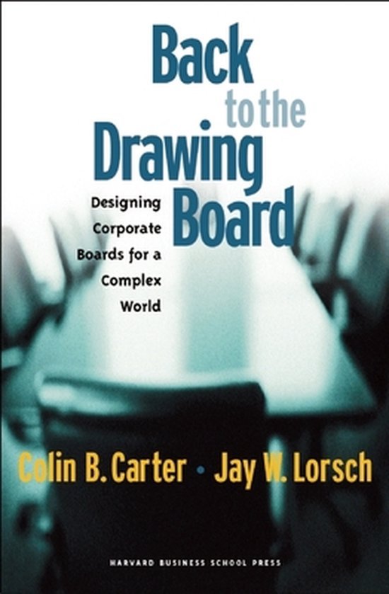 Carter, Colin B., Lorsch, Jay W. - Back to the Drawing Board