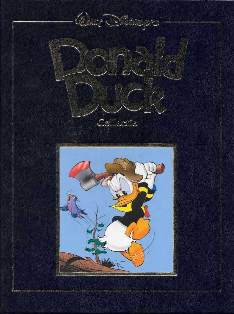 Walt Disney & Carl Barks - Walt Disney's Donald Duck Collectie Donald Duck als houthakker, Donald Duck als goudzoeker, Donald Duck als hotelgast en Donald Duck als bangerik