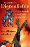 Miersch, Michael - Dierenliefde,  het seksuele leven van de dieren van albatros tot zebra