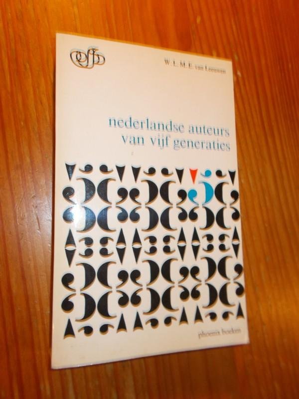 LEEUWEN, W. VAN, - Beschouwingen over Nederlandse auteurs van 5 generaties.