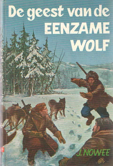 Nowee, J. - De geest van de eenzame wolf