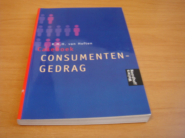 Hoften, R.M.H. van - Caseboek consumentengedrag