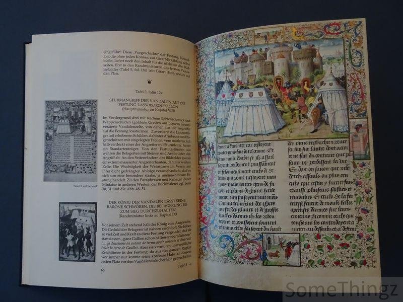 Thoss, Dagmar. - Das Epos des Burgunderreiches. Girart de Roussillon. Mit der Wiedrgabe aller 53 Miniaturseiten des widmungsexemplars für Philipp den Guten, Herzog von Burgund, Codex 2549 der Österreichischen Nationalbibliothek in Wien. Mit 32 Farbtafeln mit G...