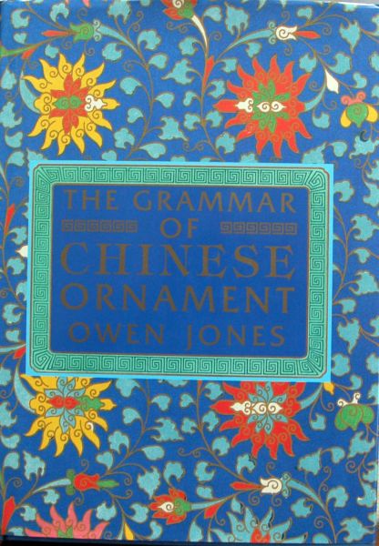 Owen Jones - The Grammar of Chinese Ornament