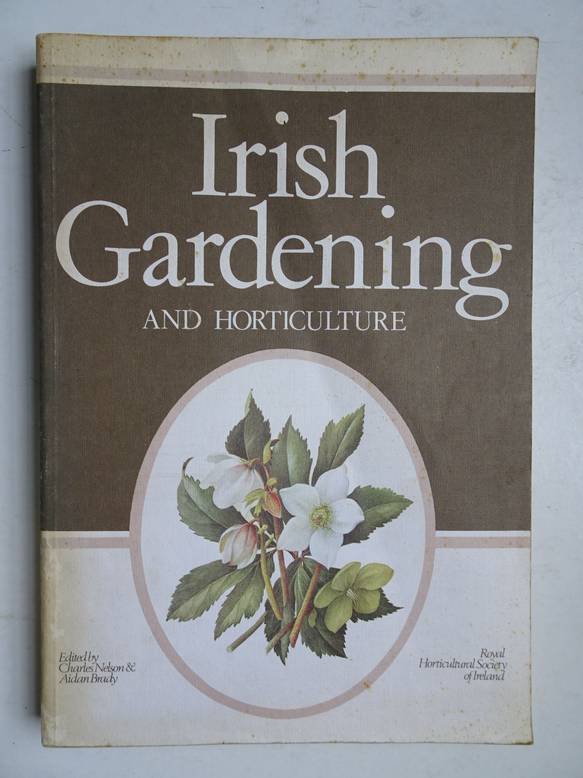 Nelson, Charles & Brady, Aidan (ed.). - Irish Gardening and Horticulture.