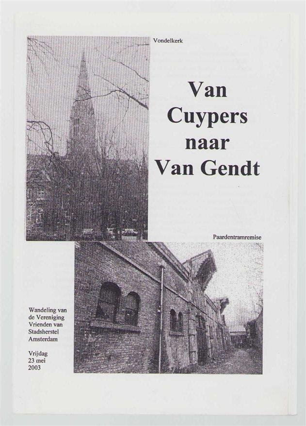 Peter Prins - Van Cuypers naar Van Gendt : wandeling van de Vereniging Vrienden van Stadsherstel Amsterdam, vrijdag 23 mei 2003
