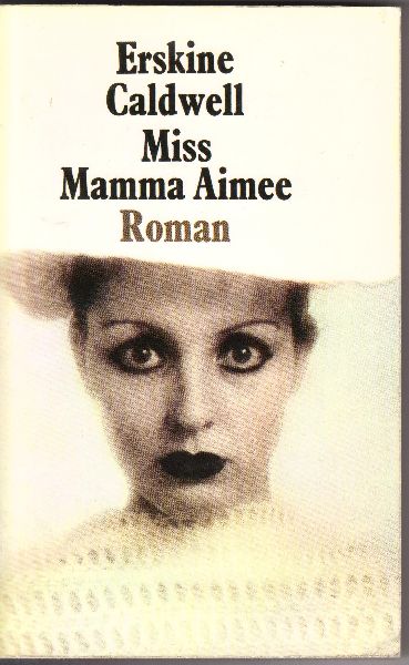 Caldwell, Erskine - Miss Mamma Aimee (idem)