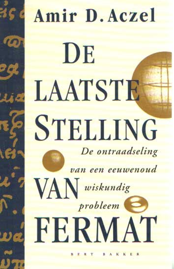 Aczel, Amir D. - De laatste stelling van Fermat. De ontraadseling van een eeuwenoud wiskundig probleem