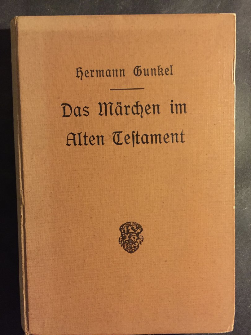 Gunkel, Hermann - Das Märchen im Alten Testament