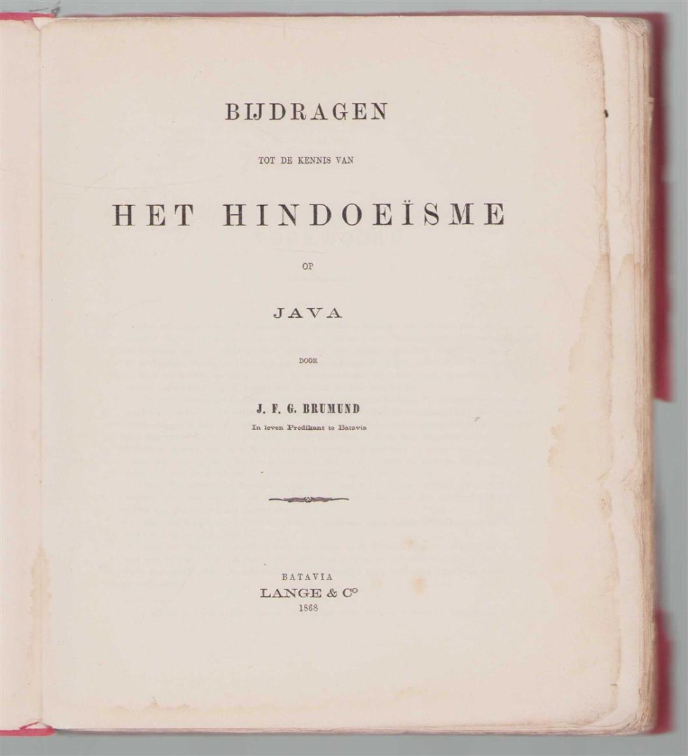 J F G Brumund - Bijdragen tot de kennis van het Hindoeïsme op Java, door J.F.G. Brumund ...