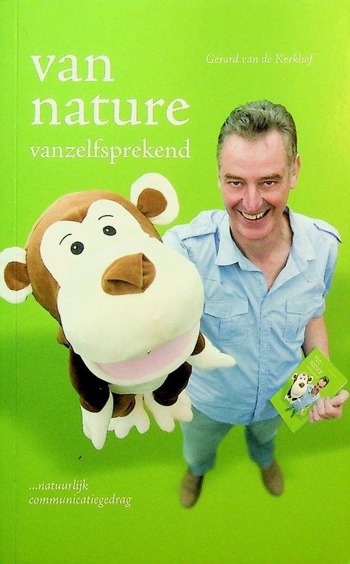 Kerkhof, Gerard van de - Van nature vanzelfsprekend ... natuurlijk communicatiegedrag