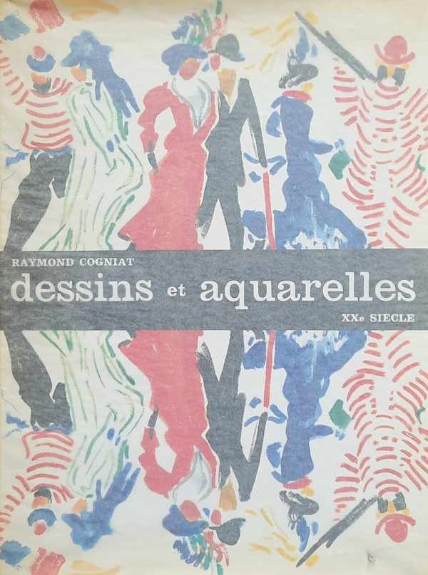COGNIAT Raymond - Dessins et aquarelles du XXe siècle
