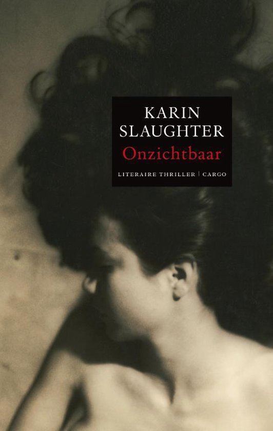 Karin Slaughter - Onzichtbaar
