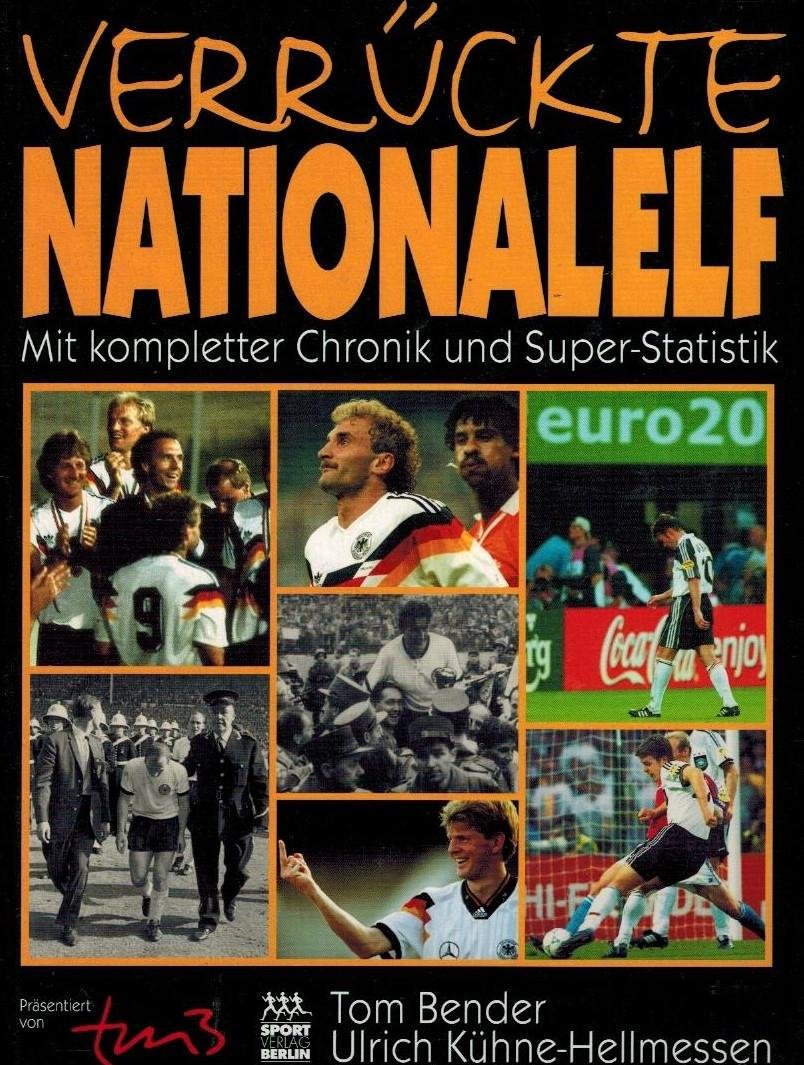 BENDER, Tom - Verruckte Nationalelf