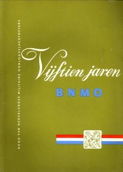  - Vijtien jaren. Gedenkboek van de Bond van Nederlandse Militaire Oorlogsslachtoffers