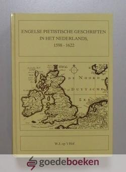 Hof, W.J. op t - Engelse Pietistische geschriften in het Nederlands --- 1598 - 1622