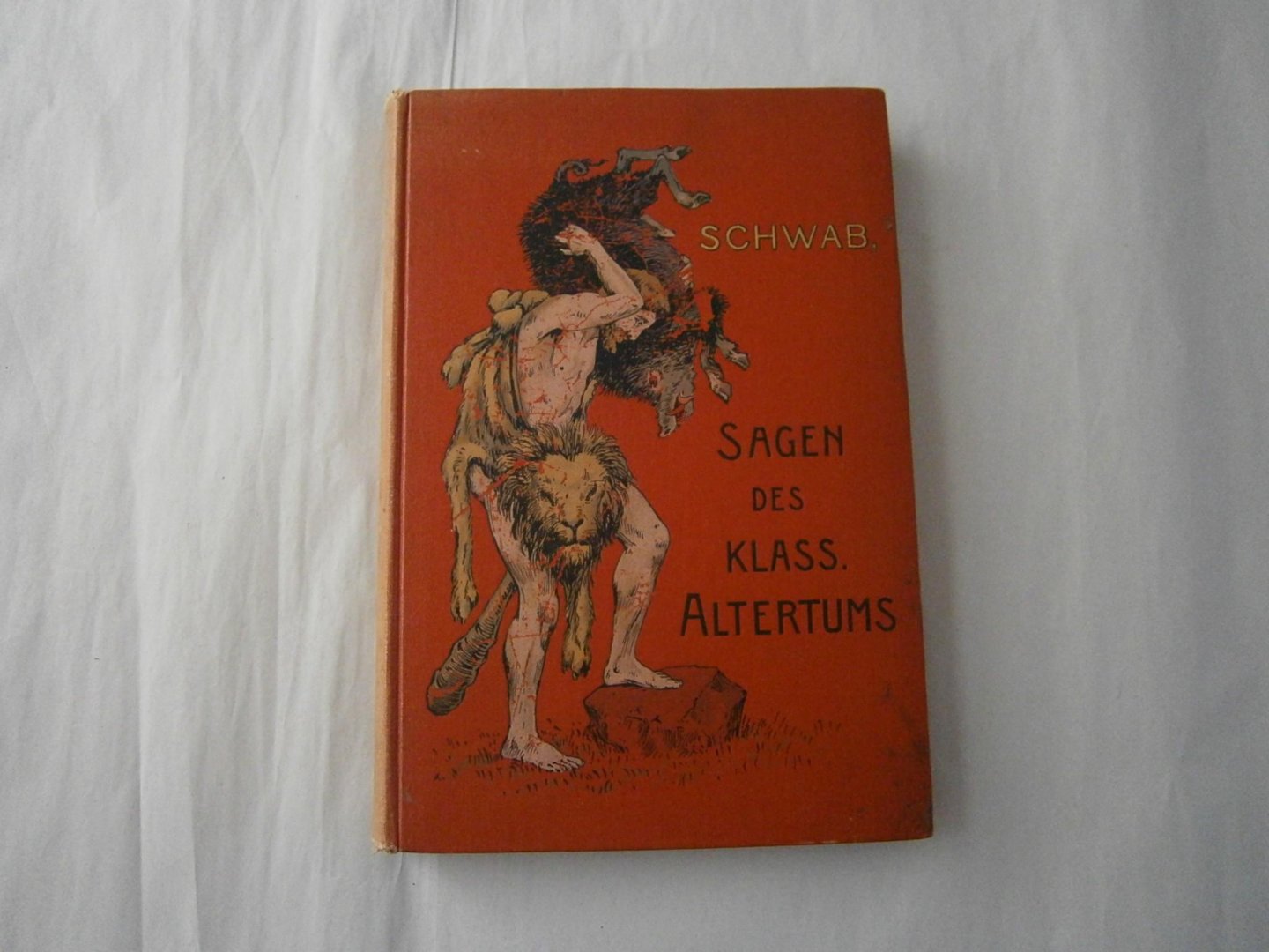 Schwab, Gustav - Die Schönsten Sagen des classischen Altertums