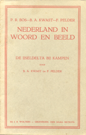 Kwast, B.A. / Pelder, F. - De IJseldelta bij Kampen (Serie: Nederland in Woord en Beeld)
