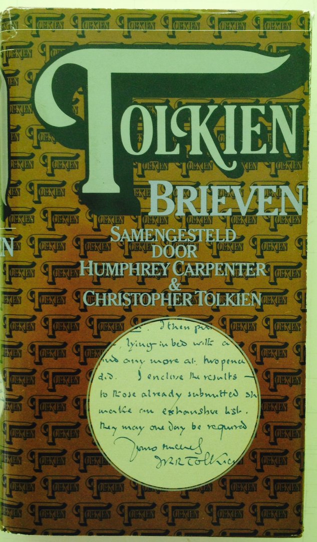 Tolkien, J.R.R. - Brieven. Samengesteld door Humphrey Carpentier & Christopher Tolkien. Vertaald door Max Schuchart