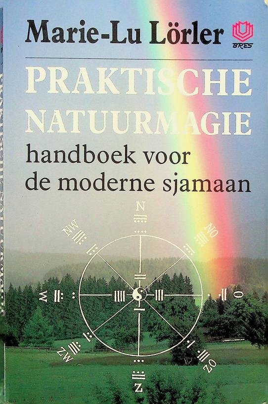 Lörler, Marie-Lu - Praktische natuurmagie. Handboek voor de moderne sjamaan