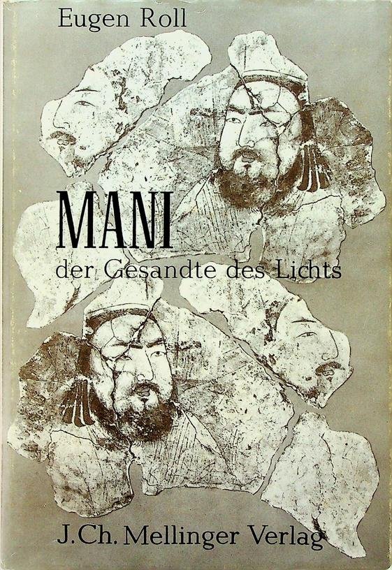 Roll, Eugen - Mani. Der Gesandte des Lichts