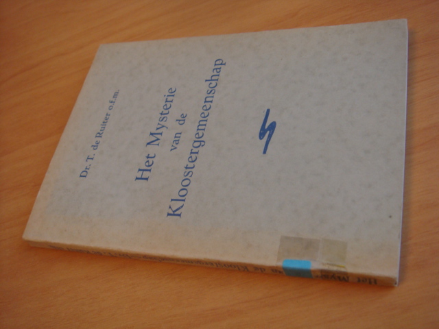 Ruiter, T. de - Het mysterie van de kloostergemeenschap