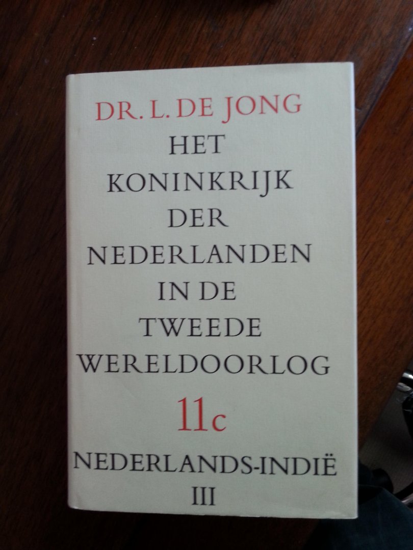 Jong, L. de - Het Koninkriijk der Nederlanden in de Tweede Wereldoorlog. Nederlands-Indie III.  Deel 11C.