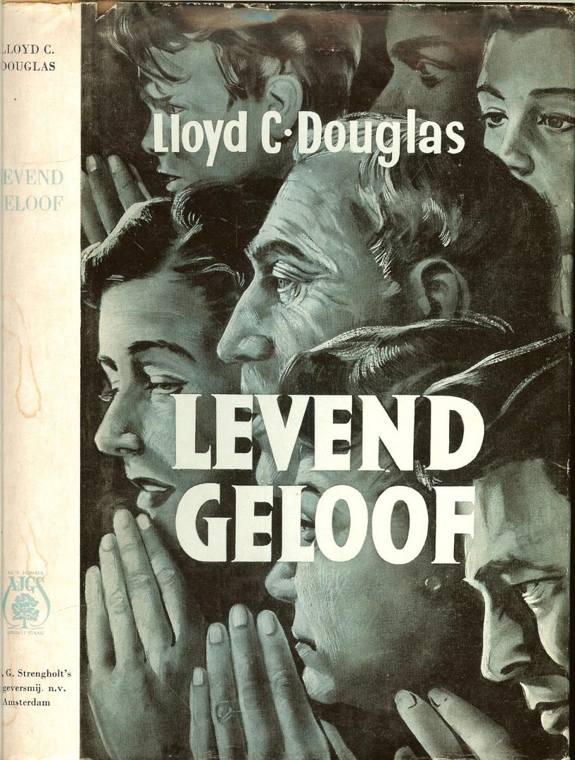 Douglas, Lloyd C .. Nederlandse bewerking H.P.v.d. Aardweg - Levend Geloof - 3 delen in 1 band  ..  Rooseveltreeks nr. 26