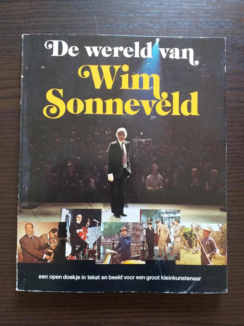 Kalkhoven, Rigo (tekst) & Stuyvenberg. Willem van (interviews) & Huygen, Jos (redactie) - De wereld van Wim Sonneveld