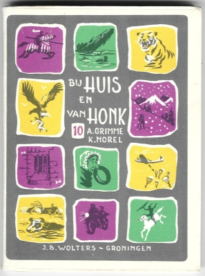 Grimme, A. en K. Norel met tekeningen in kleur en zw/w van W.G. van de Hulst jr - Bij huis en van honk deel X / een Nederlands leesboek voor de Christelijke Lagere School